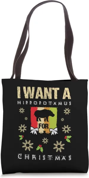 All I Want For Christmas Is A Hippopotamus Hippo Mammal Tusk Tote Bag
