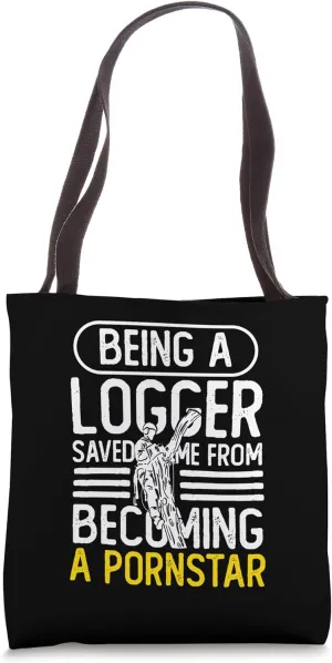 Arborist Design For Tree Trimmer - Being A Logger Tote Bag