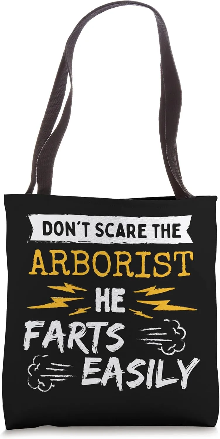 Arborist Farts Easily Logger Forestry Lumberjack Farter Tote Bag