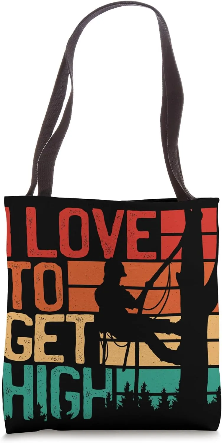 Arborist Love To Get High Retro Outdoorsman Tree Climbing Tote Bag