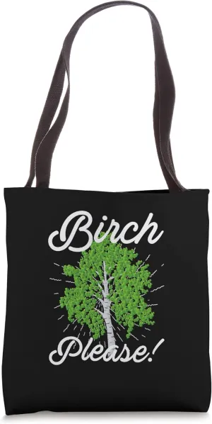 Birch Please! Birch Tree Nature Tote Bag
