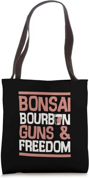 Bonsai Bourbon Guns And Freedom USA Patriotic Dad American Tote Bag