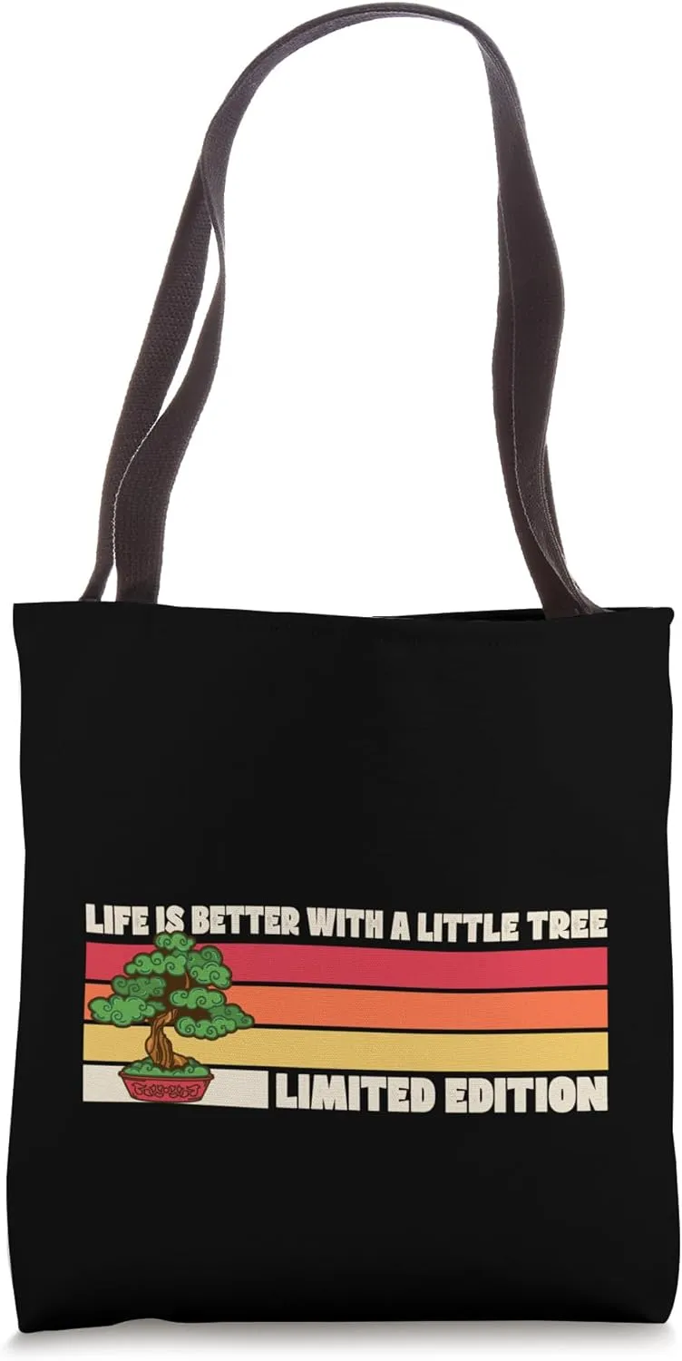 Bonsai Life Is Better With A Little Tree Limited Edition Tote Bag