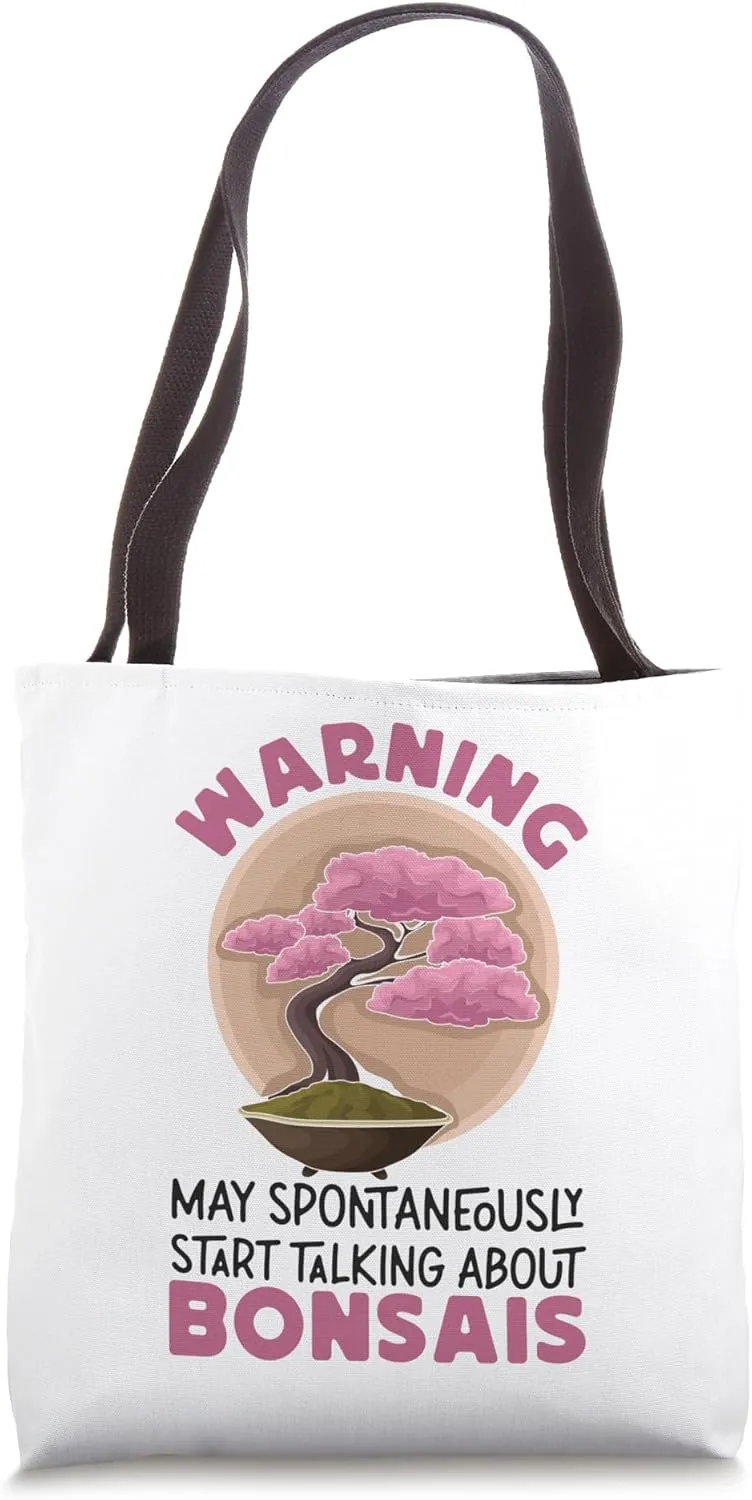 Bonsai Tree Warning May Spontaneously Start Talking About Tote Bag