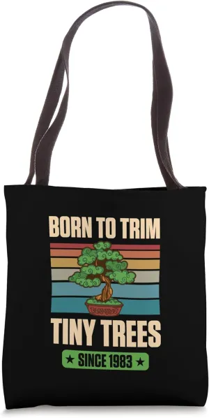 Born To Trim Tiny Trees Since 1983 For Bonsai Theme Birthday Tote Bag