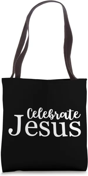 Celebrate Jesus Tote Bag