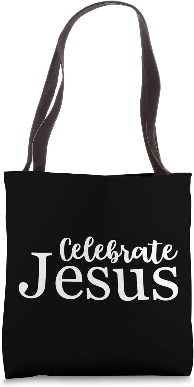 Celebrate Jesus Tote Bag