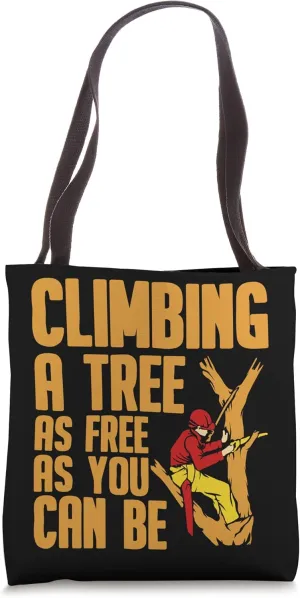 Climbing Tree Logger Lumberjack - Woodworker Arborist Tote Bag