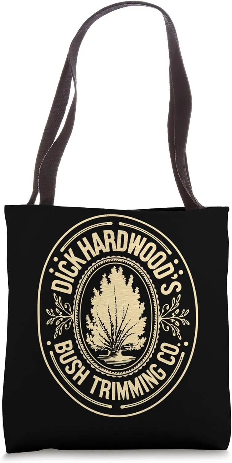 Dick Hardwood's Bush Trimming, Funny Company Landscaping Tote Bag