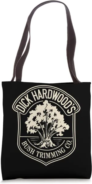 Dick Hardwood's Bush Trimming, Funny Company Landscaping Tote Bag