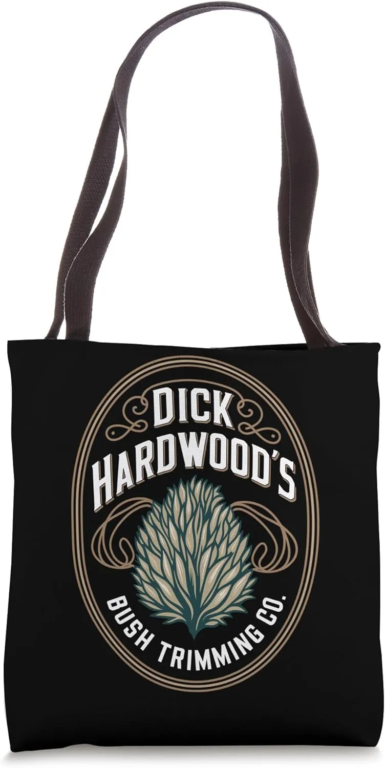 Dick Hardwood's Bush Trimming, Funny Company Landscaping Tote Bag
