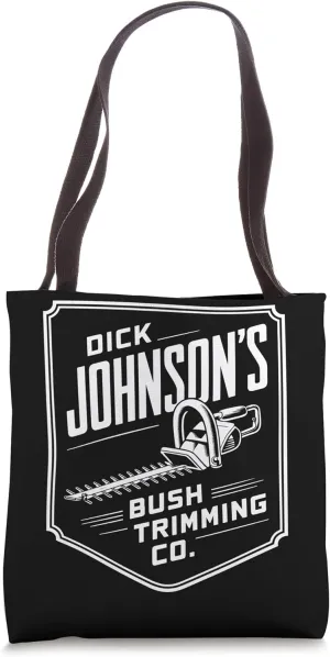 Dick Johnson's Bush Trimming Company, Landscape Gardener Tote Bag