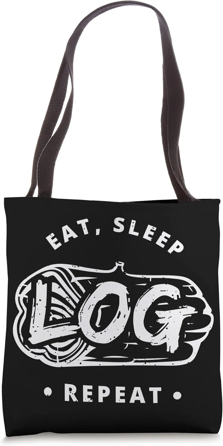 Eat Sleep Log Repeat Lumberjack Tree Logger Tote Bag