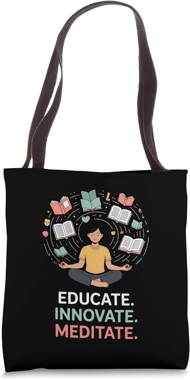 Educate Innovate Meditate Teacherpreneur Tote Bag