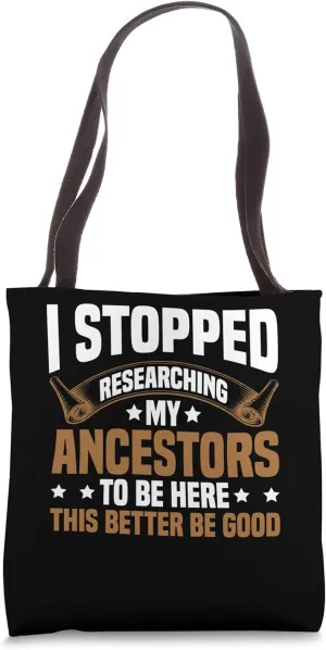 Family History Historian Ancestor Stopped Genealogist Tote Bag