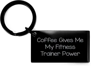 Fitness Trainer Keychain Gifts from Family - Coffee Gives Me My Power - Unique Black Stainless Steel Keychain for Fitness Enthusiasts on Mother's Day