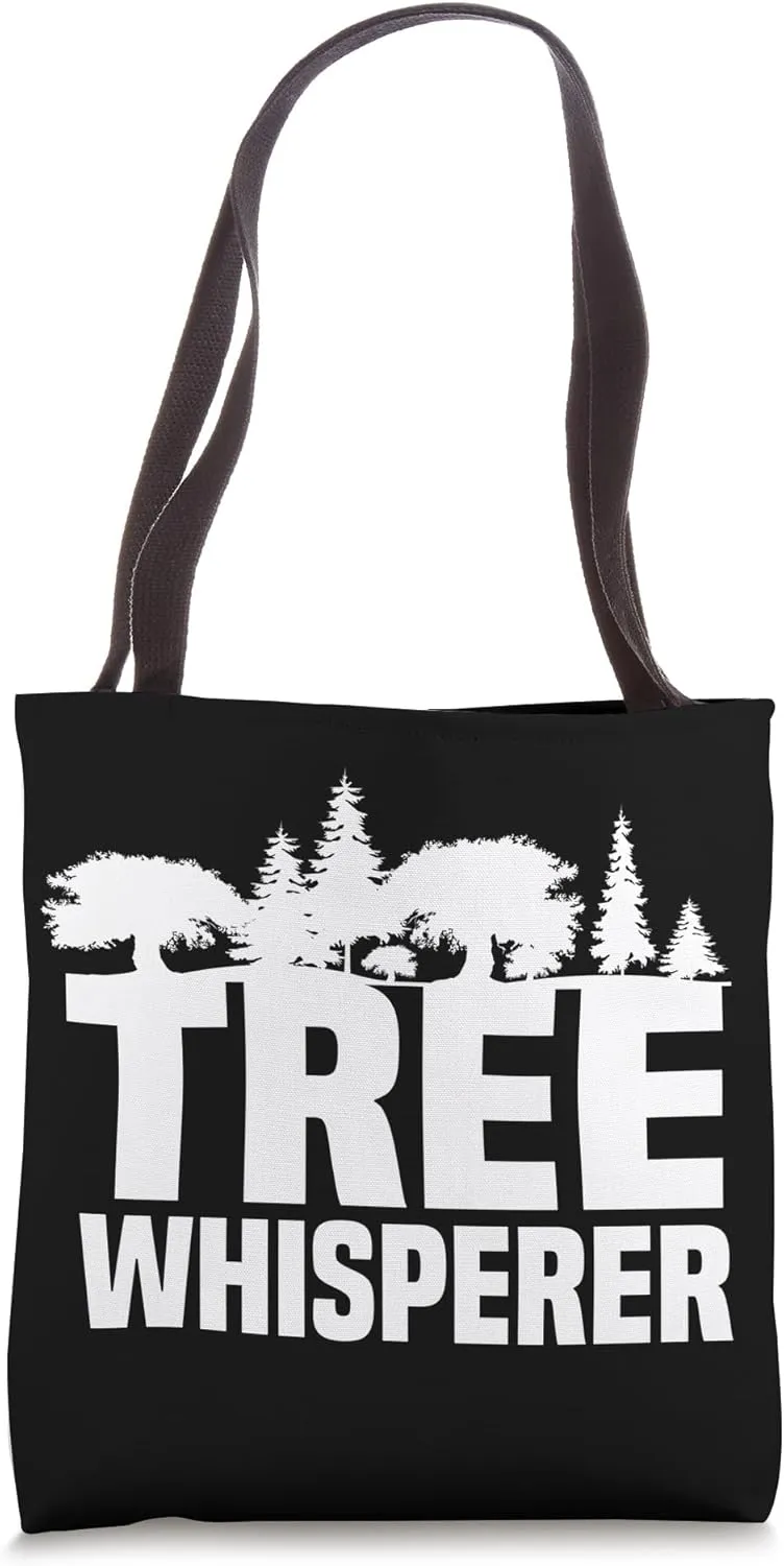 Forester Tree Whisperer Arboriculturist Forest Manager Tote Bag