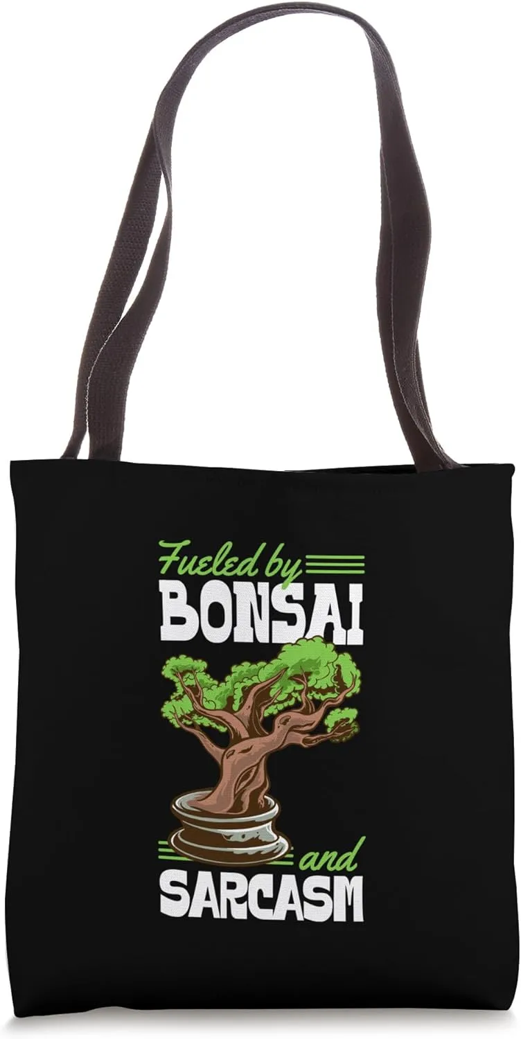 Fueled By Bonsai And Sarcasm Funny Sassy Tote Bag