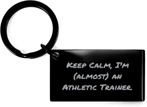 Funny Athletic Trainer Keychain Gifts from Friends, Coworkers, Family - 'Keep Calm, I'm (almost) An Athletic Trainer.' Quote Engraved on Stainless Steel, Mother's Day Unique Gifts