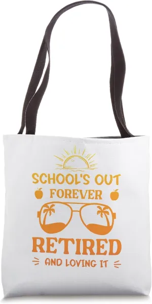 Funny Summer Teacher Retirement Schools Out Forever Tote Bag