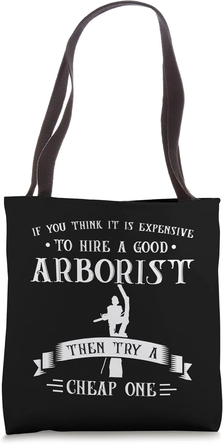 If you think expensive hire arborist Trees Tote Bag