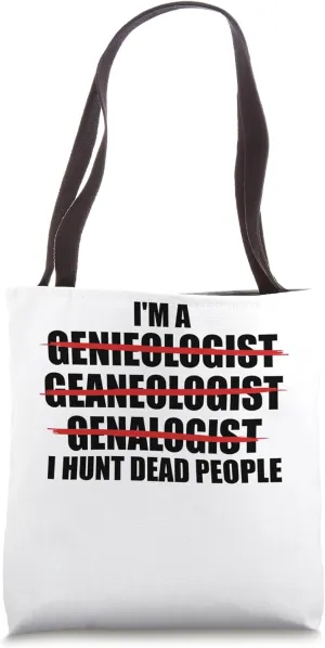 I'm A Genealogist Family Ancestry Lineage Funny Genealogy Tote Bag