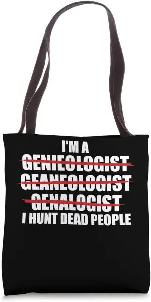 I'm A Genealogist Family Ancestry Lineage Funny Genealogy Tote Bag