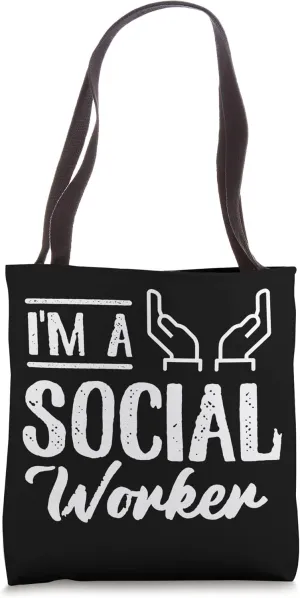 I'm A Social Worker Work Pedagogy Public Servant Tote Bag