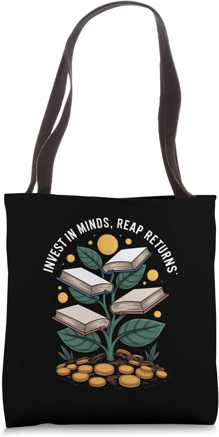 Invest in Minds, Reap Returns Tote Bag