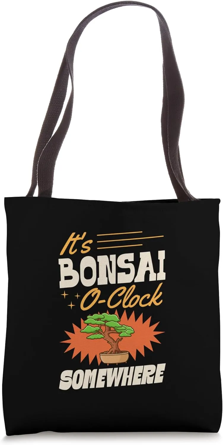 It's Bonsai O Clock Somewhere Trendy Tote Bag
