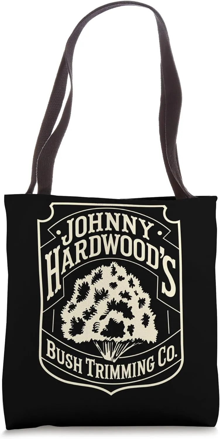 Johnny Hardwood's Bush Trimming Company, Funny Gardener Tote Bag