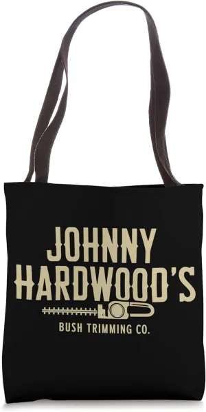 Johnny Hardwood's Bush Trimming Company, Funny Gardener Tote Bag