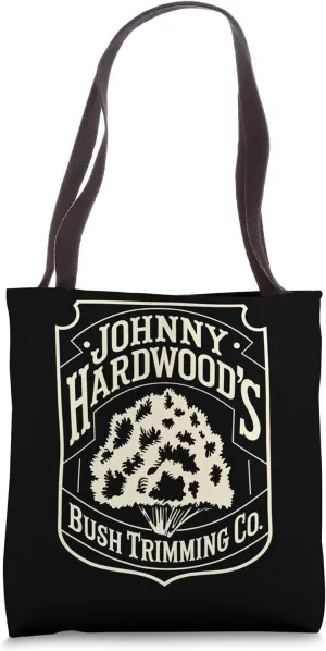 Johnny Hardwood's Bush Trimming Company, Funny Gardener Tote Bag