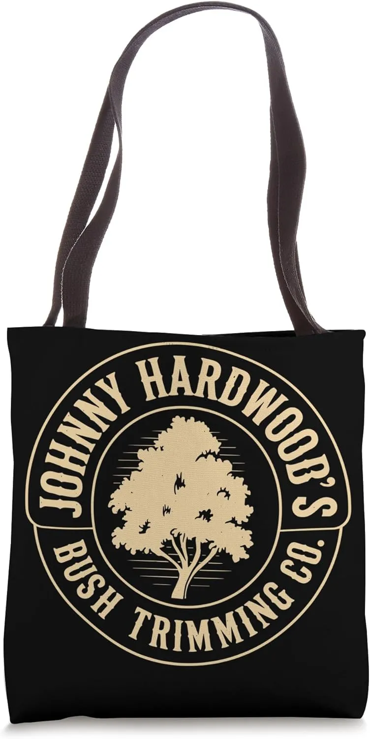 Johnny Hardwood's Bush Trimming Company, Funny Gardener Tote Bag