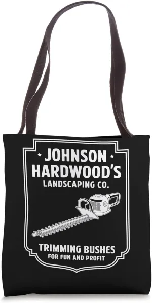 Johnson Hardwood's Landscaping Company Trimming Bushes Tote Bag