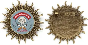 Logo l No Tobacco Day Metall Sonne Brosche Haken Pin