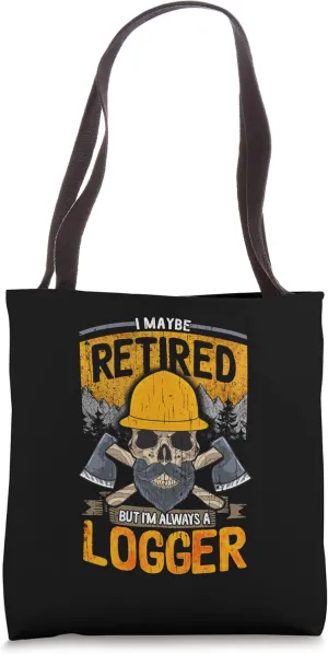 Lumberjack Lumber Tree Works Retired Logger Tote Bag