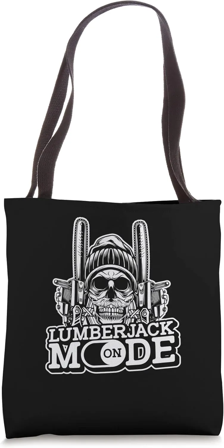 Lumberjack Mode On - Woodworker Tree Logger Lumber Forester Tote Bag