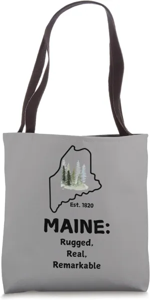 Maine: Rugged, Real, Remarkable Tote Bag