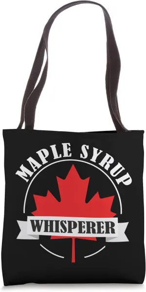 Maple Syrup Whisperer Canada Maple Tree Syrup Maple Syrup Tote Bag