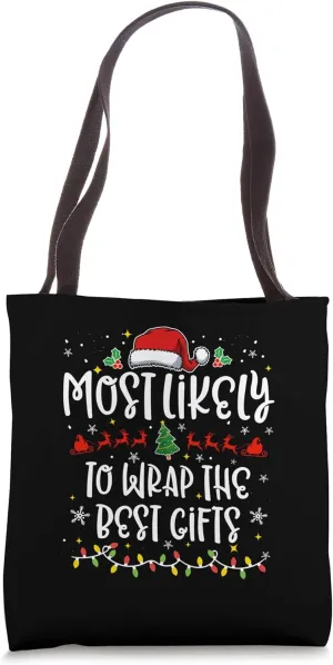 Most Likely to Warp the Best Gifts Family Funny Christmas Tote Bag