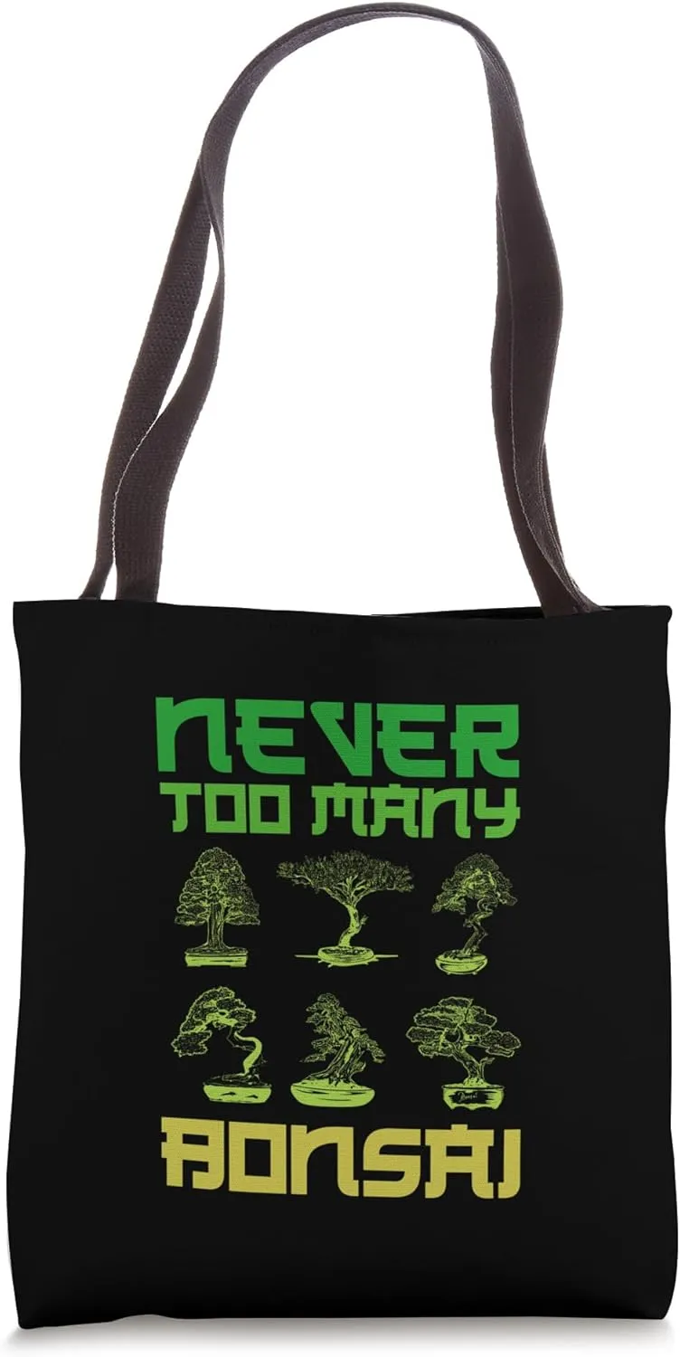 Never Too Many Bonsai Bonsai Tree Gardener Joke Tote Bag