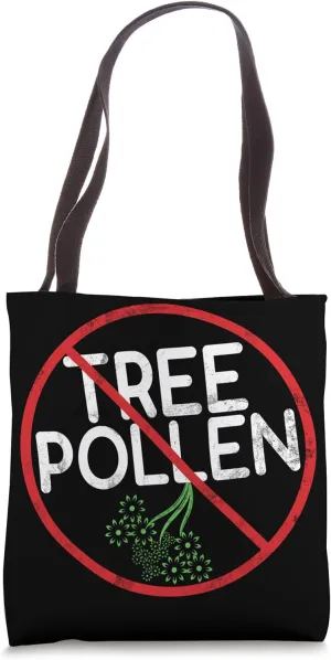No Tree Pollen Allergy Awareness Warning Allergic Tote Bag