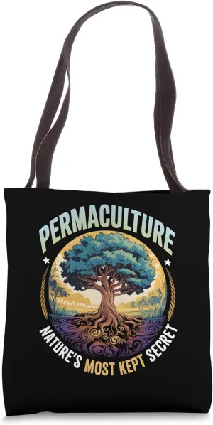 Permaculture Nature's Most Kept Secret Tote Bag
