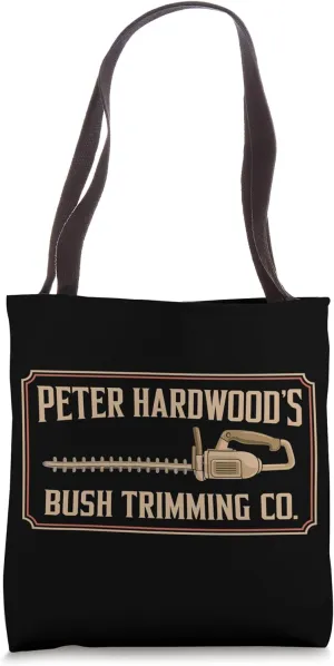 Peter Hardwood's Bush Trimming Company Landscape Gardening Tote Bag