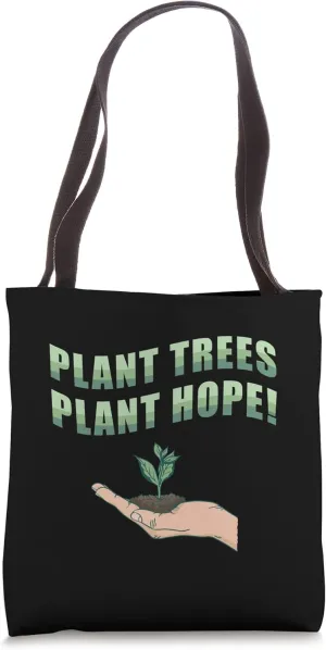 Plant Trees Plant Hope Forestry Nature Environment Tote Bag