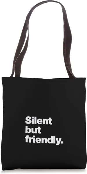 Silent but friendly | A design for introverts Tote Bag