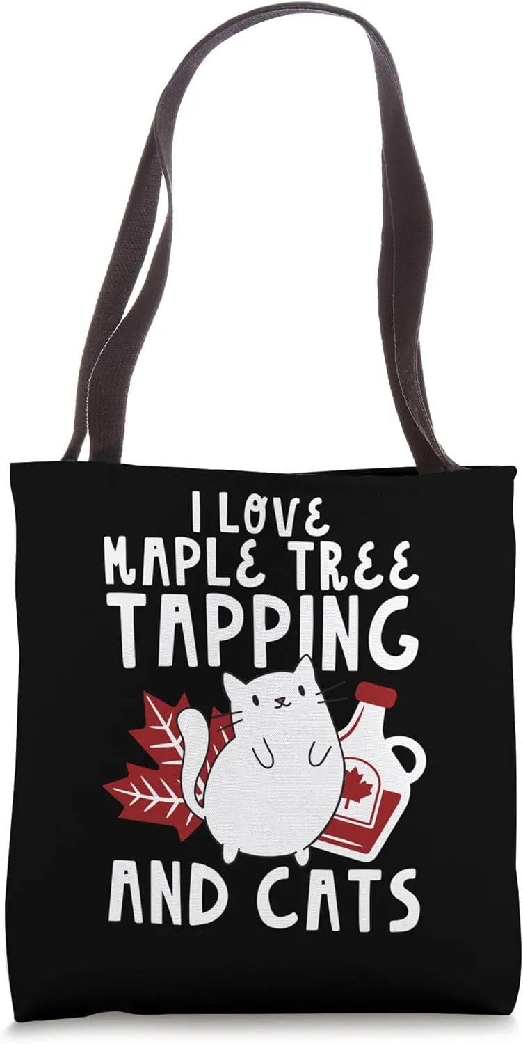 Sugaring Sap Funny I Love Maple Tree Tapping And Cats Tote Bag