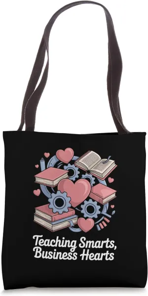 Teaching Smarts, Business Hearts Niche Graphic Tote Bag