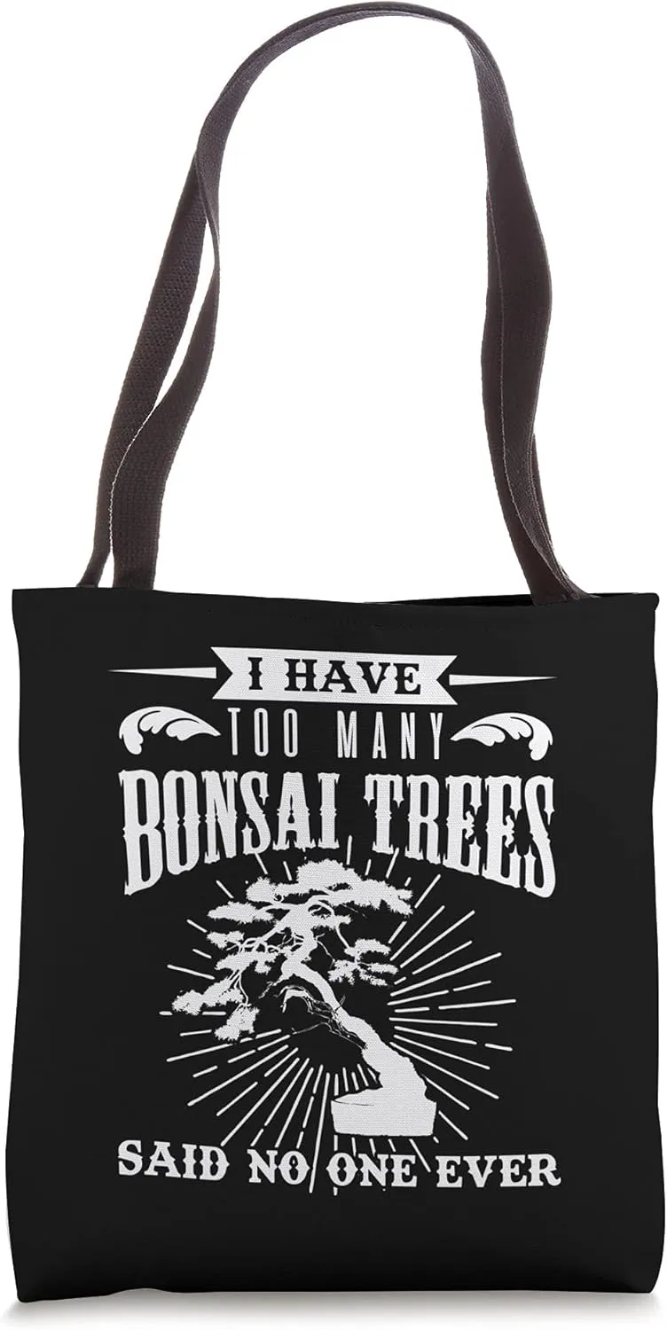 To Many Bonsai Trees Buddhist Ornamental Tree Bonsai Garden Tote Bag